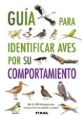 GUIA PARA IDENTIFICAR AVES POR SU COMPORTAMIENTO di VV.AA. 