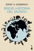 BREVE HISTORIA DEL MUNDO de GOMBRICH, ERNST H. 