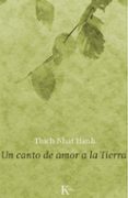 UN CANTO DE AMOR A LA TIERRA de HANH, THICH NHAT 