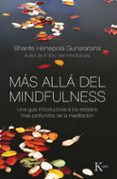 MS ALL DEL MINDFULNESS de GUNARATANA, BHANTE HENEPOLA 