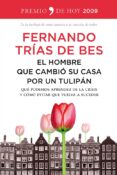 EL HOMBRE QUE CAMBIO SU CASA POR UN TULIPAN de TRIAS DE BES, FERNANDO 