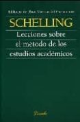 LECCIONES SOBRE EL METODO DE LOS ESTUDIOS ACADEMICOS di SCHELLING, FRIEDRICH W. J. 