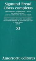 OBRAS COMPLETAS: CINCO CONFERENCIAS SOBRE PSICOANALISIS; UN RECUE RDO INFANTIL DE LEONARDO DA VINCI Y OTRAS OBRAS (1910) (VOL.11) di FREUD, SIGMUND 