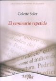 EL SEMINARIO REPETIDO de SOLER, COLETTE 