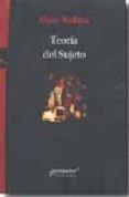 TEORIA DEL SUJETO de BADIOU, ALAIN 