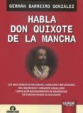 HABLA DON QUIXOTE DE LA MANCHA di BARREIRO GONZALEZ, GERMAN 