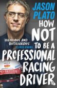 How Not To Be A Professional Racing Driver (ebook)