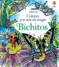 BICHICOS COLOREA POR ARTE DE MAGIA de WHEATLEY, ABIGAIL 