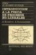 INTRODUCCION A LA FISICA DE PROCESOS NO LINEALES (FISICA AL ALCAN CE DE TODOS) di RUMIANTSEV, A.  KULAKOV, A. 