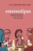 ESTEREOTIPAS de SANCHEZ MELLADO, LUZ 