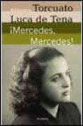 MERCEDES, MERCEDES! de LUCA DE TENA, TORCUATO 