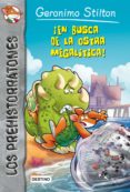 LOS PREHISTORRATONES 11: EN BUSCA DE LA OSTRA MEGALITICA! de STILTON, GERONIMO 