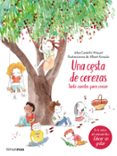 UNA CESTA DE CEREZAS: SIETE CUENTOS PARA CRECER de CASTELLVI MIQUEL, ALBA 