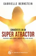 CONVIRTETE EN UN SUPERATRACTOR de BERNSTEIN, GABRIELLE 