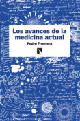 LOS AVANCES DE LA MEDICINA ACTUAL de FRONTERA, PEDRO 
