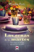 LAS CENAS DE LOS MARTES de PEETZ, MONIKA 