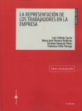 LA REPRESENTACIN DE LOS TRABAJADORES EN LA EMPRESA de COLLADO GARCIA, LUIS 