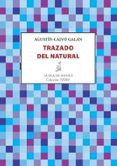 TRAZADO DEL NATURAL de CALVO GALAN, AGUSTIN 