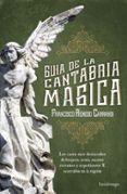 GUIA DE LA CANTABRIA MAGICA di RENEDO CARRANDI, FRANCISCO 