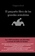 EL PEQUEO LIBRO DE LAS GRANDES ANCDOTAS di DOVAL HUECAS, GREGORIO 