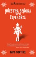 NUESTRA SEORA DE LA ESPERANZA. GANADORA DEL PREMIO INTERNACIONAL DE NOVELA NEGRA L H CONFIDENCIAL 2019 de MONTIEL, DAVID 