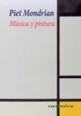 MUSICA Y PINTURA de MONDRIAN, PIET 