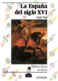 LA ESPAA DEL SIGLO XVI de PEREZ, JOSEPH 