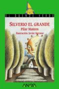 SILVERIO EL GRANDE de MATEOS, PILAR 