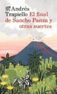 EL FINAL DE SANCHO PANZA Y OTRAS SUERTES de TRAPIELLO, ANDRES 