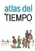 ATLAS DEL TIEMPO (ALBUMES ILUSTRADOS) de BOSCH, JAUME 