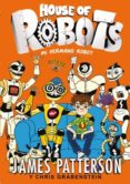 HOUSE OF ROBOTS 1: MI HERMANO ROBOT de PATTERSON, JAMES  GRABENSTEIN, CHRIS 