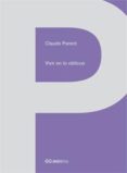 VIVIR EN LO OBLICUO (COLECCION GGMINIMA) di PARENT, CLAUDE 