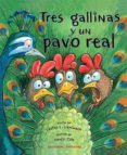 TRES GALLINAS Y UN PAVO REAL di LAMINACK, LESTER L. 