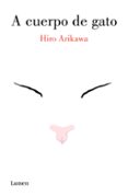 A CUERPO DE GATO di ARIKAWA, HIRO 
