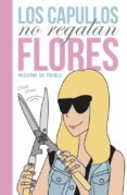 LOS CAPULLOS NO REGALAN FLORES di PUEBLO, MODERNA DEL 