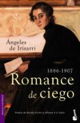 ROMANCE DE CIEGO (PREMIO DE NOVELA HISTORICA ALFONSO X EL SABAIO 2005) de IRISARRI, ANGELES DE 