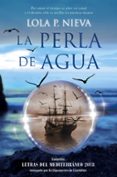 LA PERLA DE AGUA di NIEVA, LOLA P. 