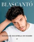 HISTORIA DE UNA ESTRELLA SIN NOMBRE di CANTO, BLAS 