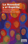 LA NOVEDAD Y EL ESPIRITU di DE TAIZE, JOHN 