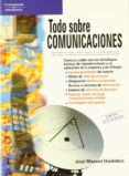TODO SOBRE COMUNICACIONES (2 ED.) di HUIDOBRO, JOSE MANUEL 