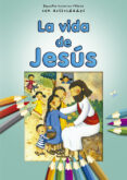 LA VIDA DE JESUS: PEQUEAS HISTORIAS BBLICAS CON ACTIVIDADES di VV.AA. 