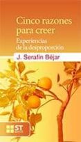 CINCO RAZONES PARA CREER di BEJAR, J. SERAFIN 