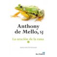 LA ORACION DE LA RANA - 1 de DE MELLO, ANTHONY 