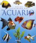 ATLAS ILUSTRADO DEL ACUARIO de BREITENSTEIN, ALAIN 