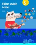 VALORS SOCIALS I CIVICS 5 DUNA di VV.AA