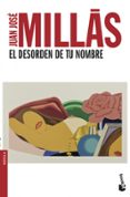 EL DESORDEN DE TU NOMBRE de MILLAS, JUAN JOSE 