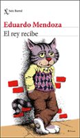 EL REY RECIBE de MENDOZA, EDUARDO 