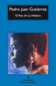 EL REY DE LA HABANA de GUTIERREZ, PEDRO JUAN 