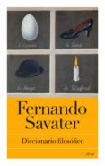 DICCIONARIO FILOSOFICO de SAVATER, FERNANDO 