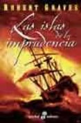 LAS ISLAS DE LA IMPRUDENCIA de GRAVES, ROBERT 